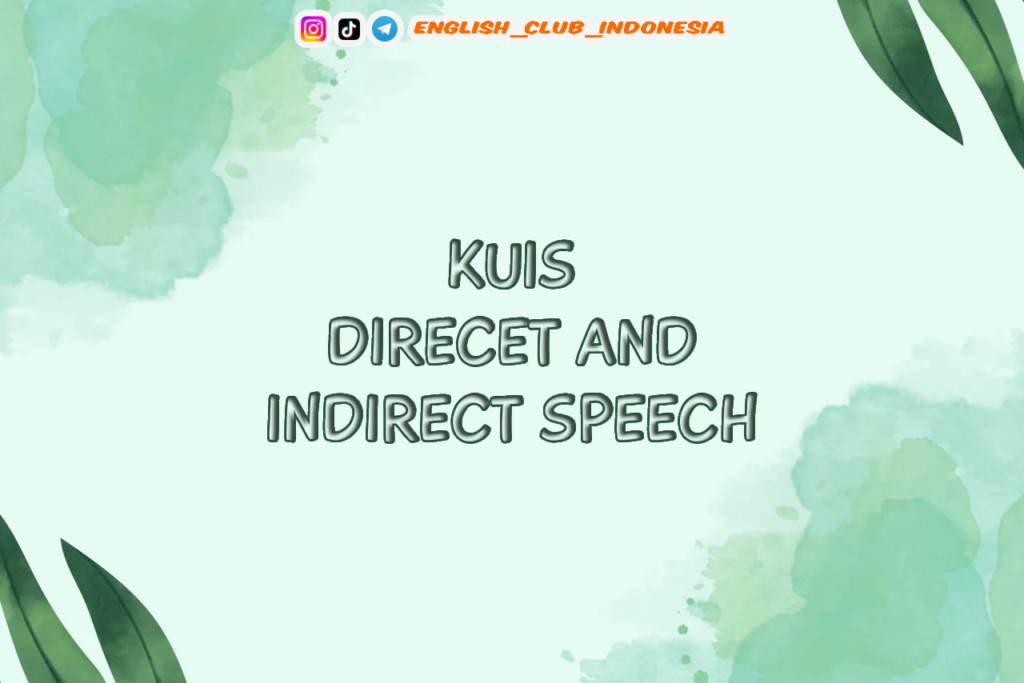 KUIS DIRECT AND INDIRECT SPEECH