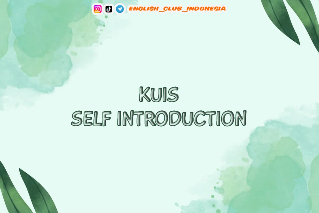 KUIS SELF INTRODUCTION