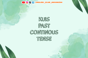 KUIS PAST CONTINOUS TENSE